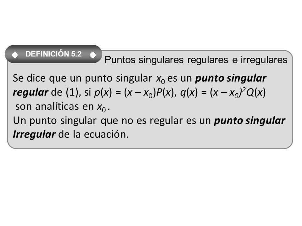 Se dice que un punto singular x0 es un punto singular