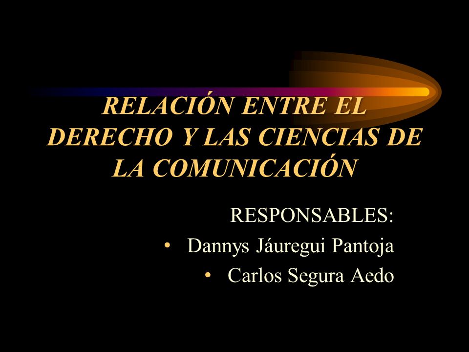 RELACIÓN ENTRE EL DERECHO Y LAS CIENCIAS DE LA COMUNICACIÓN