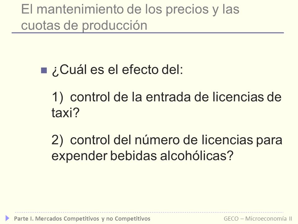 El mantenimiento de los precios y las cuotas de producción