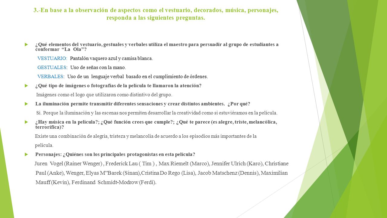 3.-En base a la observación de aspectos como el vestuario, decorados, música, personajes, responda a las siguientes preguntas.