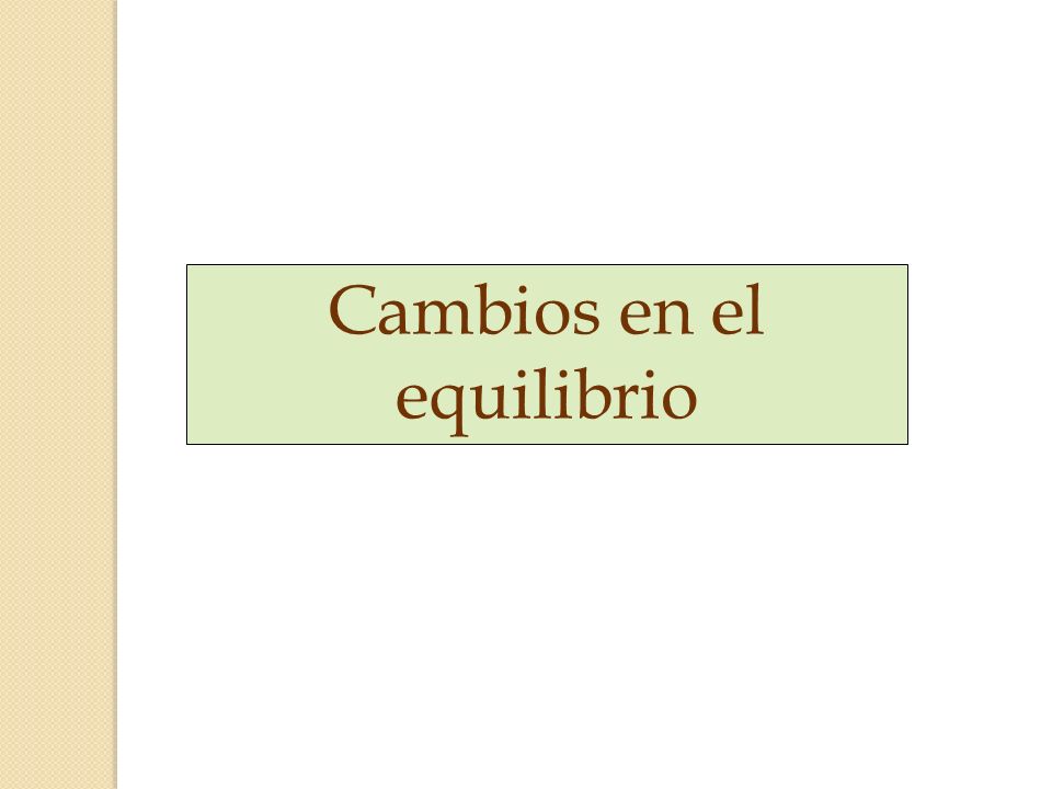 Cambios en el equilibrio