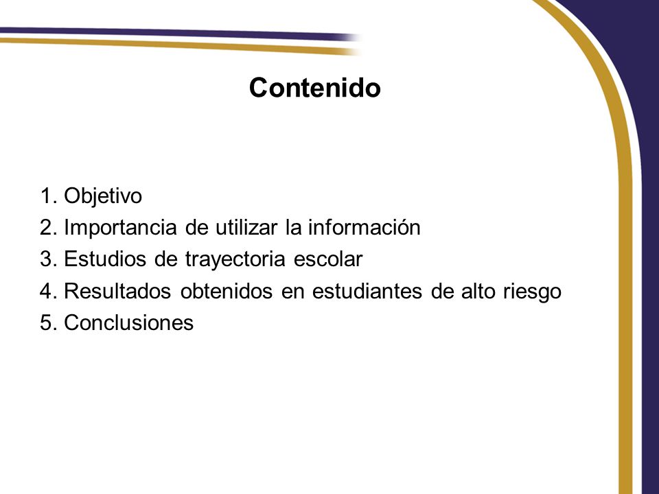 Contenido 1. Objetivo 2. Importancia de utilizar la información