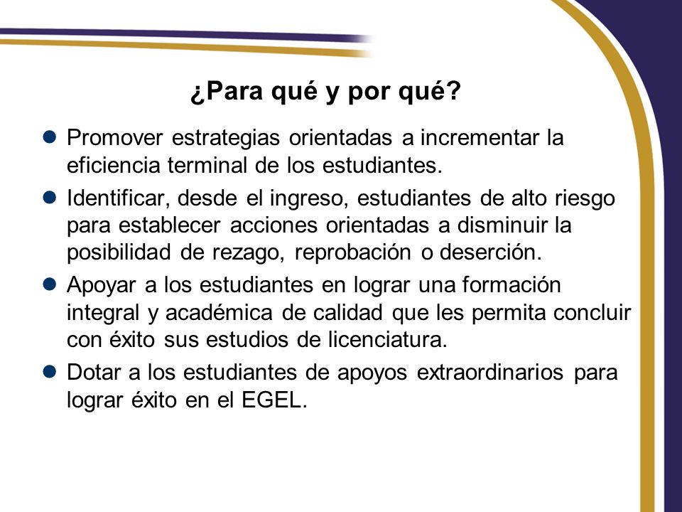 ¿Para qué y por qué Promover estrategias orientadas a incrementar la eficiencia terminal de los estudiantes.