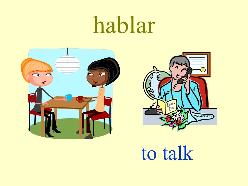hablar to talk
