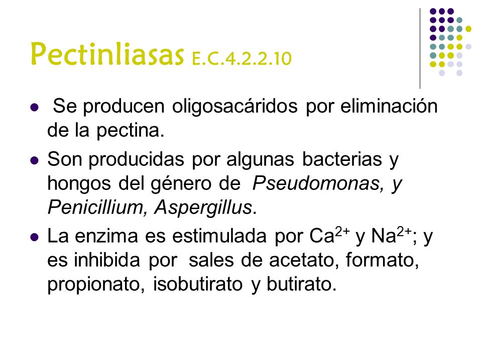 Pectinliasas E.C Se producen oligosacáridos por eliminación de la pectina.