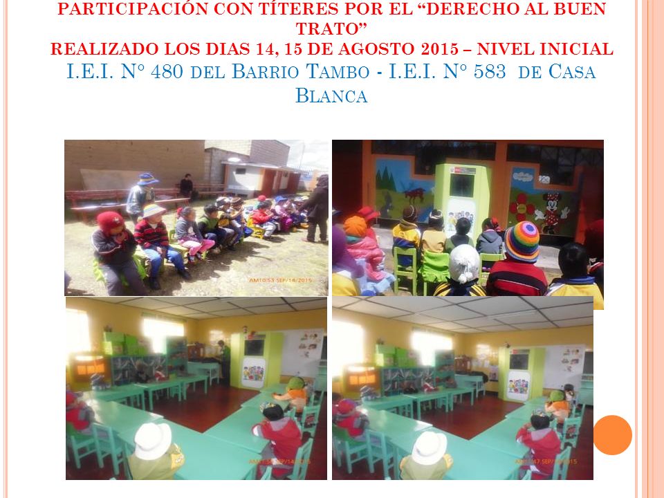 PARTICIPACIÓN CON TÍTERES POR EL DERECHO AL BUEN TRATO REALIZADO LOS DIAS 14, 15 DE AGOSTO 2015 – NIVEL INICIAL I.E.I.