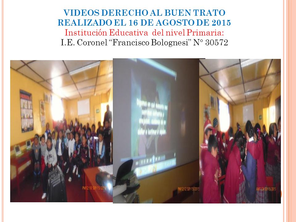 VIDEOS DERECHO AL BUEN TRATO REALIZADO EL 16 DE AGOSTO DE 2015