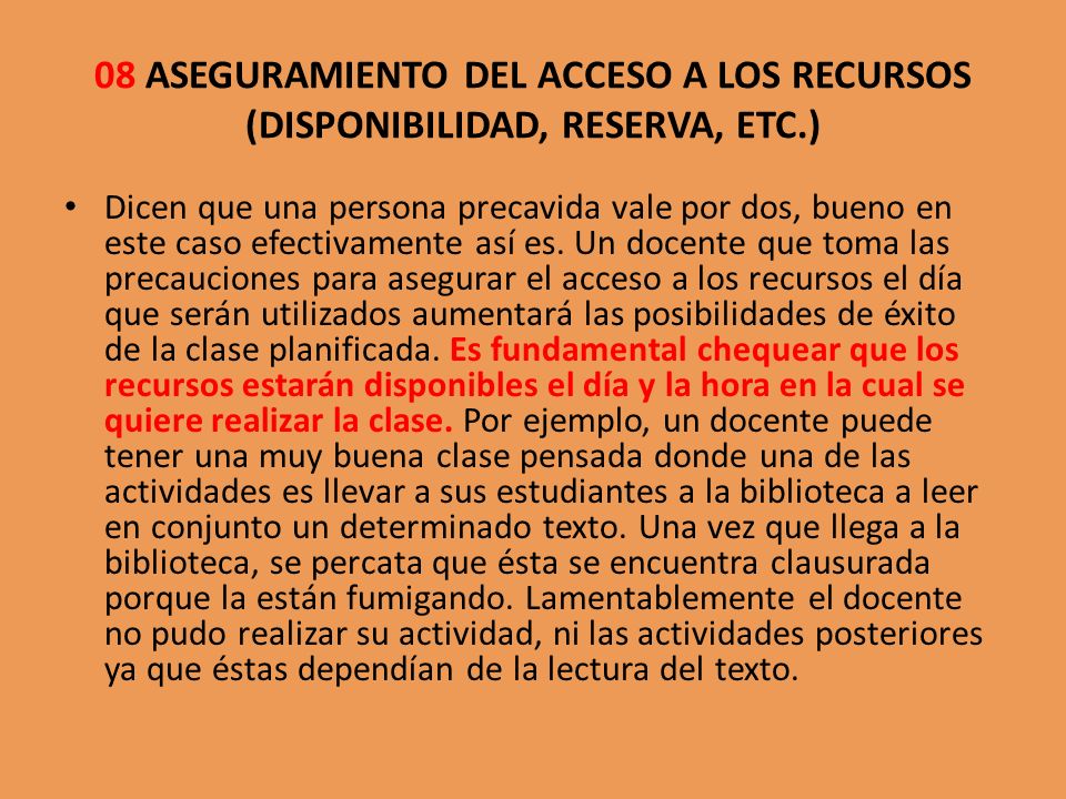 08 ASEGURAMIENTO DEL ACCESO A LOS RECURSOS (DISPONIBILIDAD, RESERVA, ETC.)