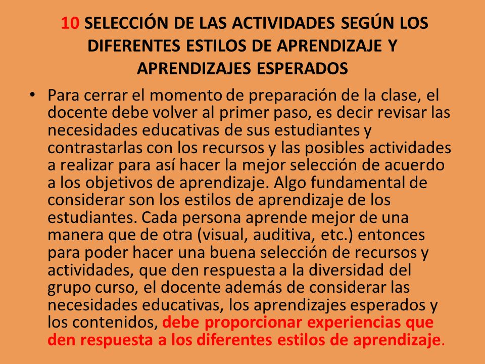 10 SELECCIÓN DE LAS ACTIVIDADES SEGÚN LOS DIFERENTES ESTILOS DE APRENDIZAJE Y APRENDIZAJES ESPERADOS
