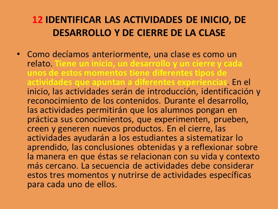 12 IDENTIFICAR LAS ACTIVIDADES DE INICIO, DE DESARROLLO Y DE CIERRE DE LA CLASE