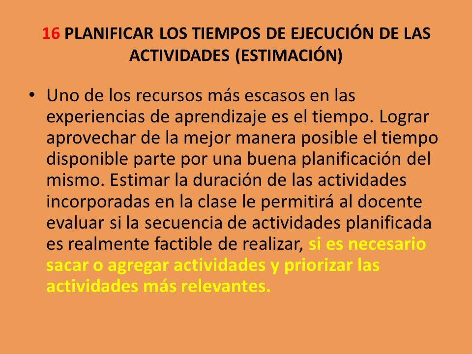 16 PLANIFICAR LOS TIEMPOS DE EJECUCIÓN DE LAS ACTIVIDADES (ESTIMACIÓN)