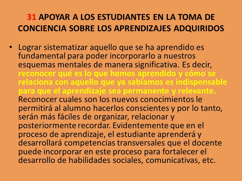 31 APOYAR A LOS ESTUDIANTES EN LA TOMA DE CONCIENCIA SOBRE LOS APRENDIZAJES ADQUIRIDOS