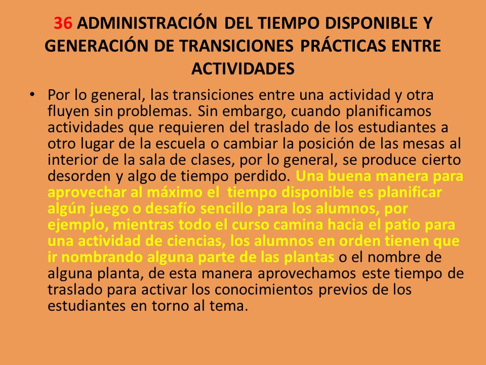 36 ADMINISTRACIÓN DEL TIEMPO DISPONIBLE Y GENERACIÓN DE TRANSICIONES PRÁCTICAS ENTRE ACTIVIDADES