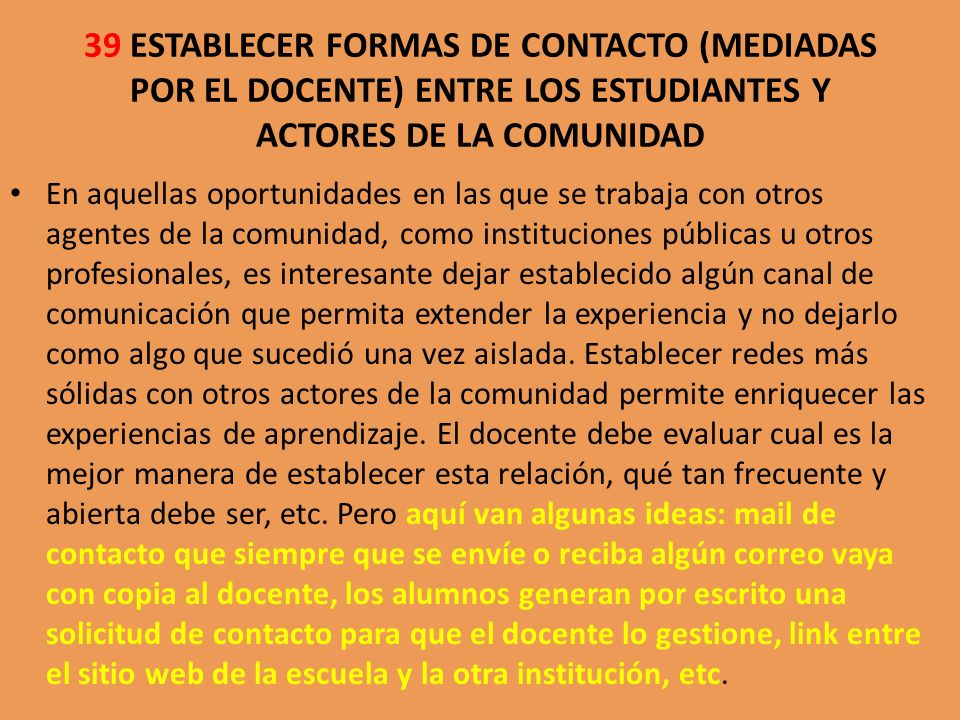 39 ESTABLECER FORMAS DE CONTACTO (MEDIADAS POR EL DOCENTE) ENTRE LOS ESTUDIANTES Y ACTORES DE LA COMUNIDAD