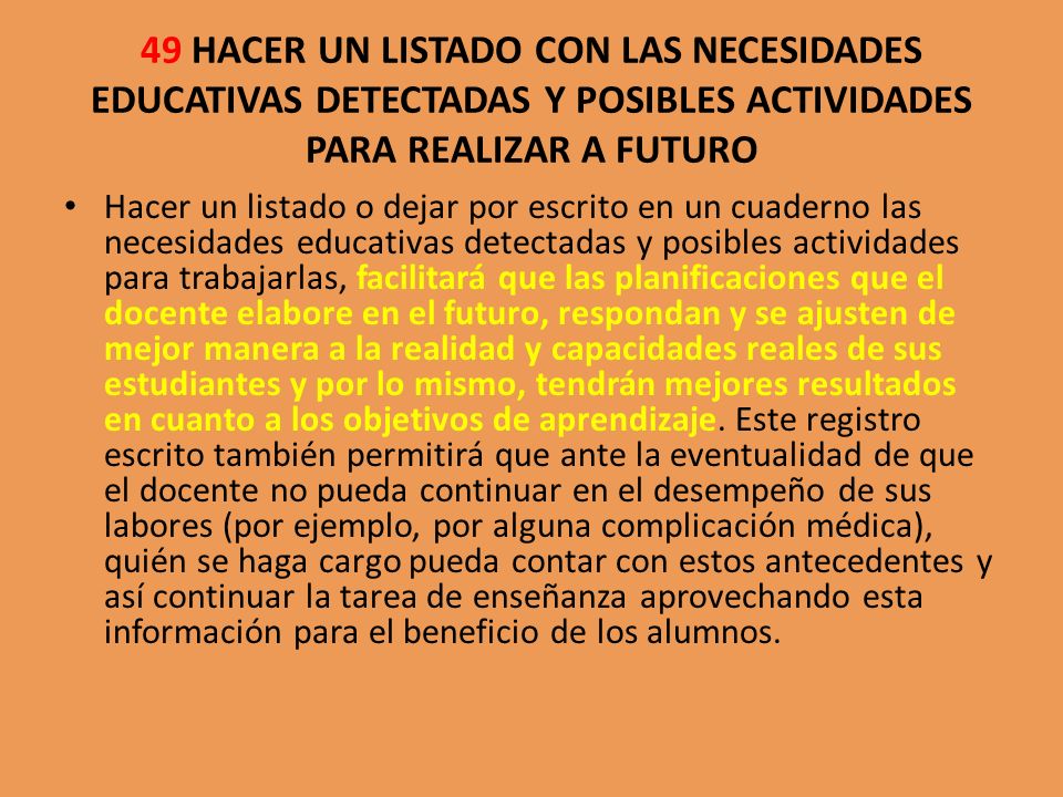 49 HACER UN LISTADO CON LAS NECESIDADES EDUCATIVAS DETECTADAS Y POSIBLES ACTIVIDADES PARA REALIZAR A FUTURO