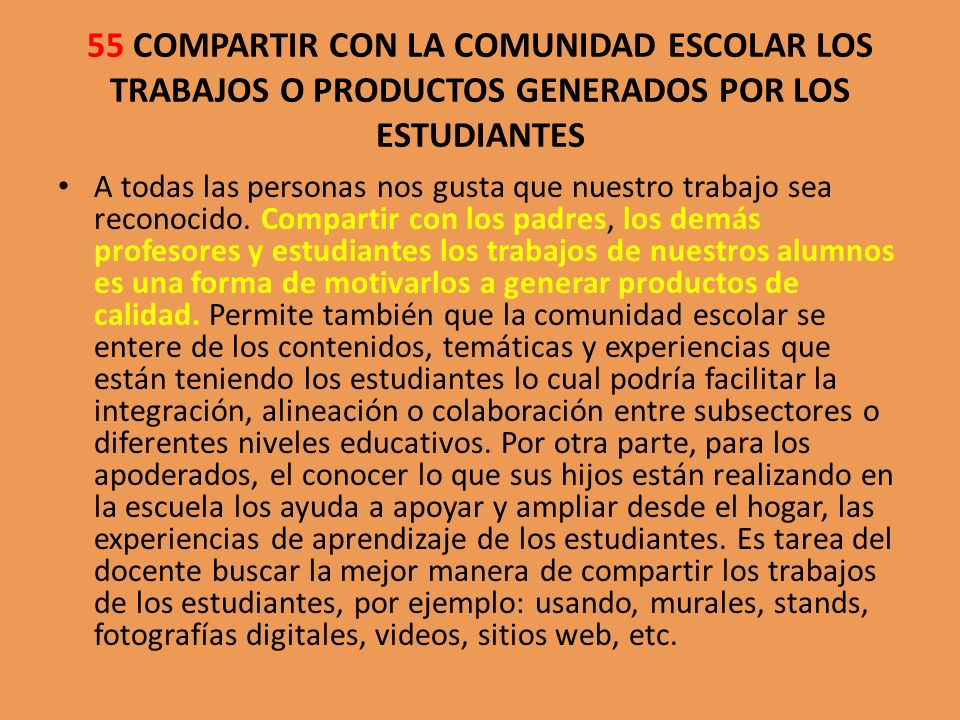 55 COMPARTIR CON LA COMUNIDAD ESCOLAR LOS TRABAJOS O PRODUCTOS GENERADOS POR LOS ESTUDIANTES