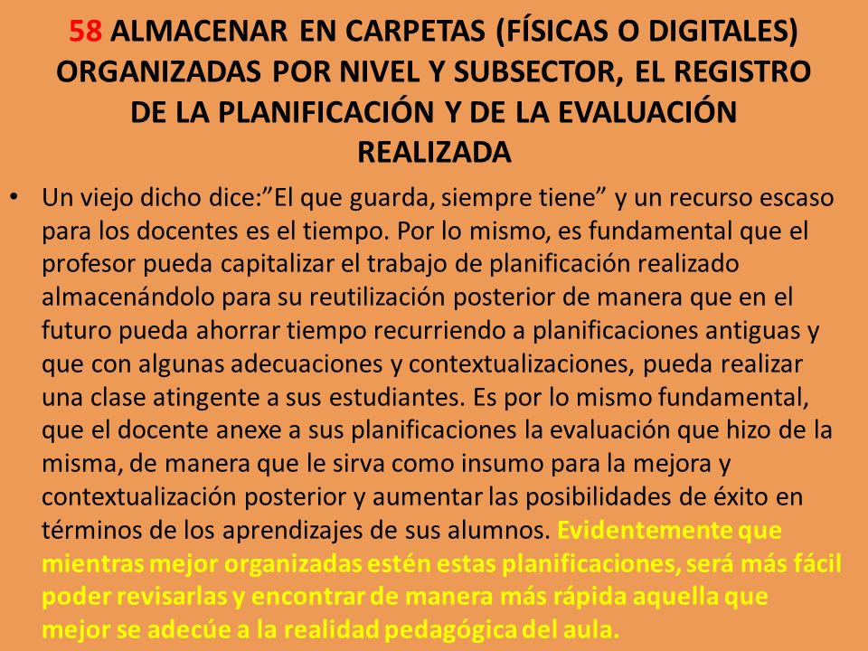 58 ALMACENAR EN CARPETAS (FÍSICAS O DIGITALES) ORGANIZADAS POR NIVEL Y SUBSECTOR, EL REGISTRO DE LA PLANIFICACIÓN Y DE LA EVALUACIÓN REALIZADA