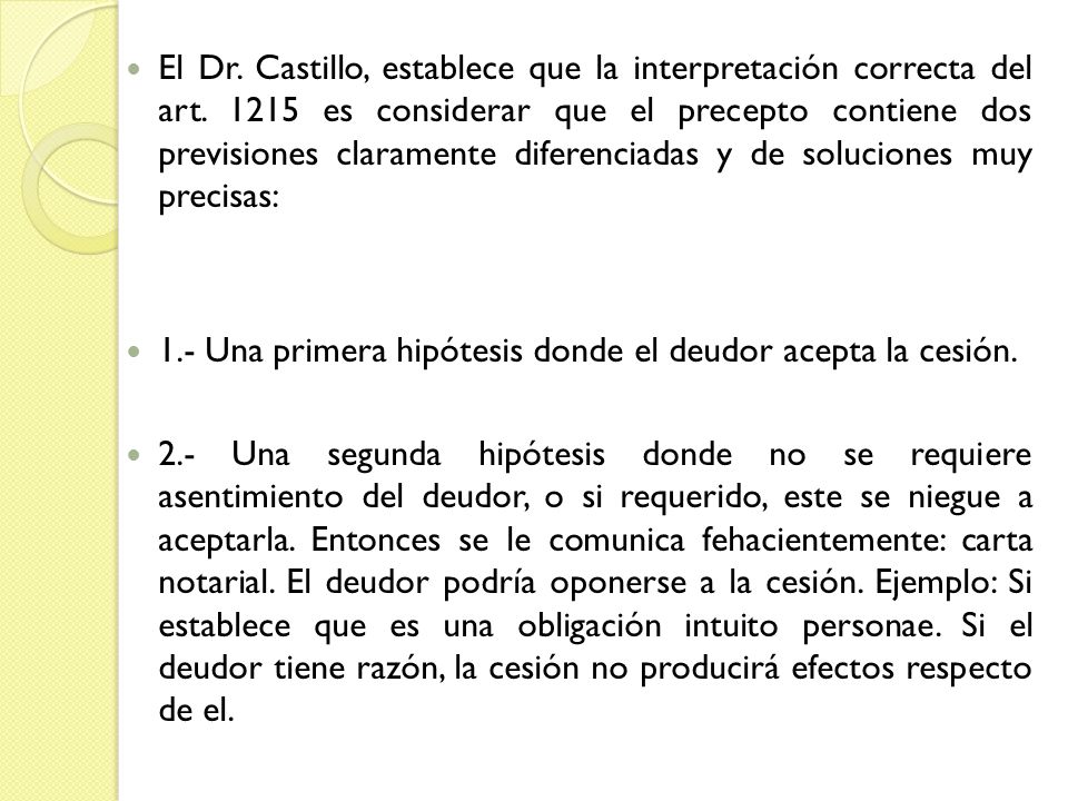 El Dr. Castillo, establece que la interpretación correcta del art