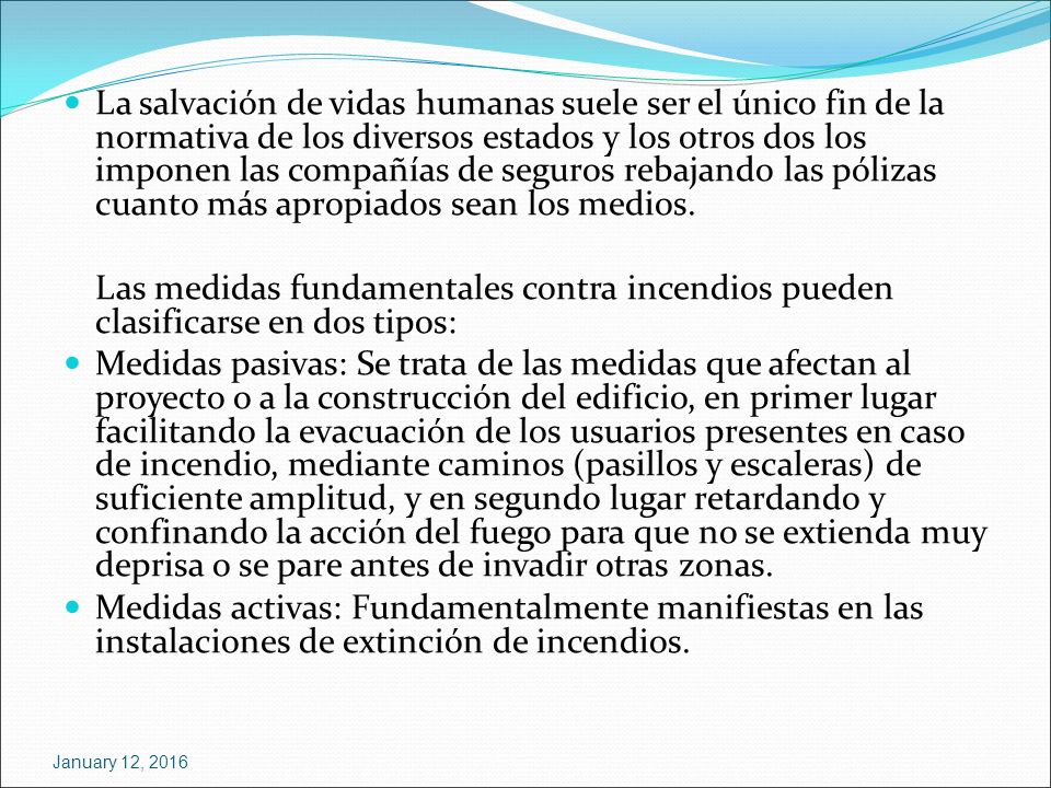 La salvación de vidas humanas suele ser el único fin de la normativa de los diversos estados y los otros dos los imponen las compañías de seguros rebajando las pólizas cuanto más apropiados sean los medios.