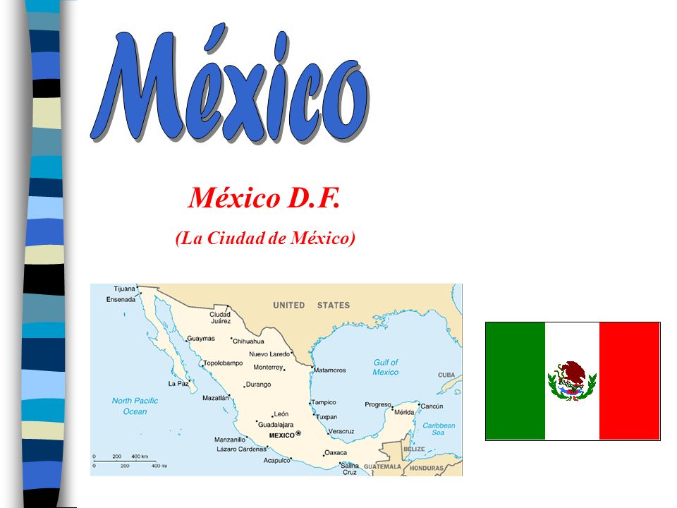 México México D.F. (La Ciudad de México)