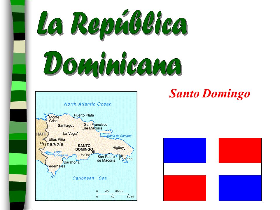 La República Dominicana Santo Domingo