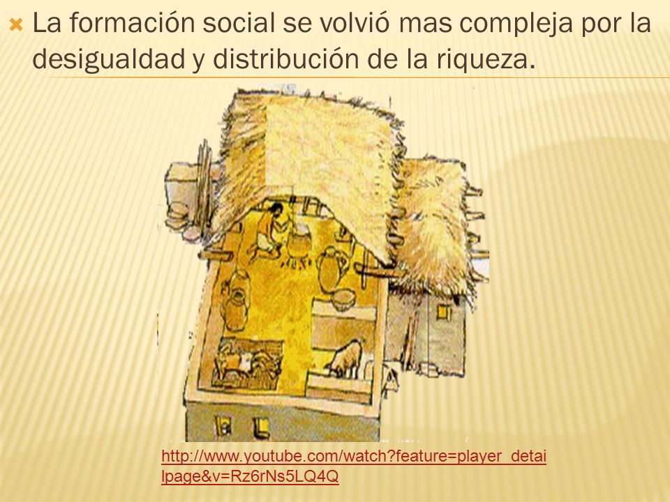 La formación social se volvió mas compleja por la desigualdad y distribución de la riqueza.