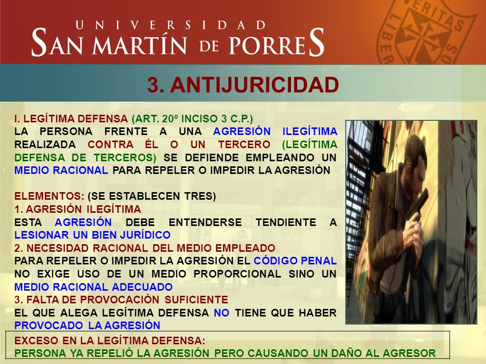 3. ANTIJURICIDAD I. LEGÍTIMA DEFENSA (ART. 20º INCISO 3 C.P.)