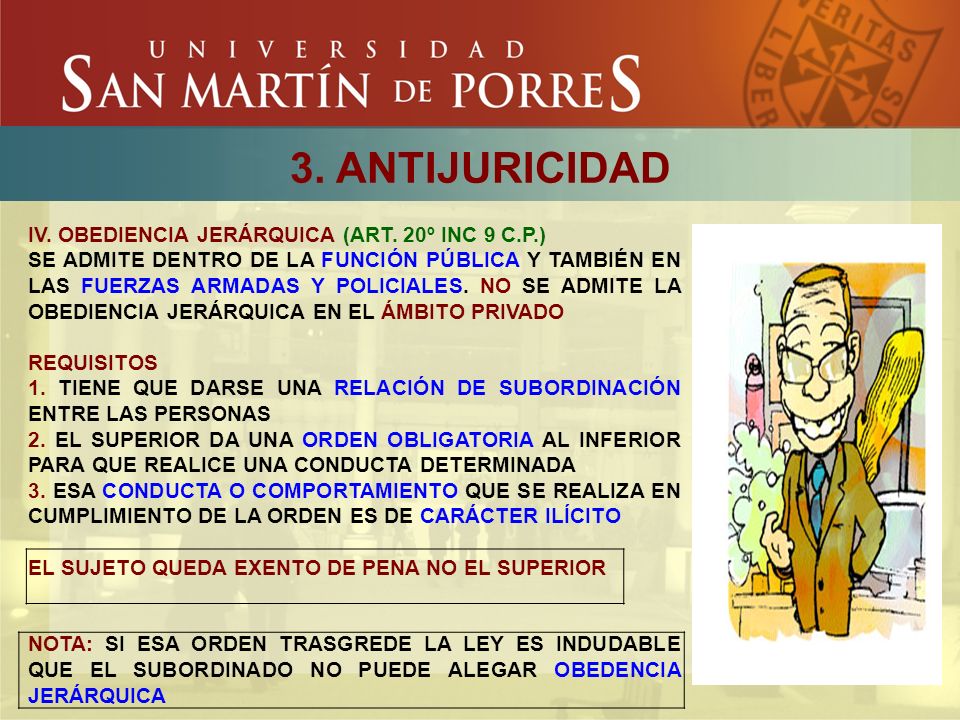 3. ANTIJURICIDAD IV. OBEDIENCIA JERÁRQUICA (ART. 20º INC 9 C.P.)