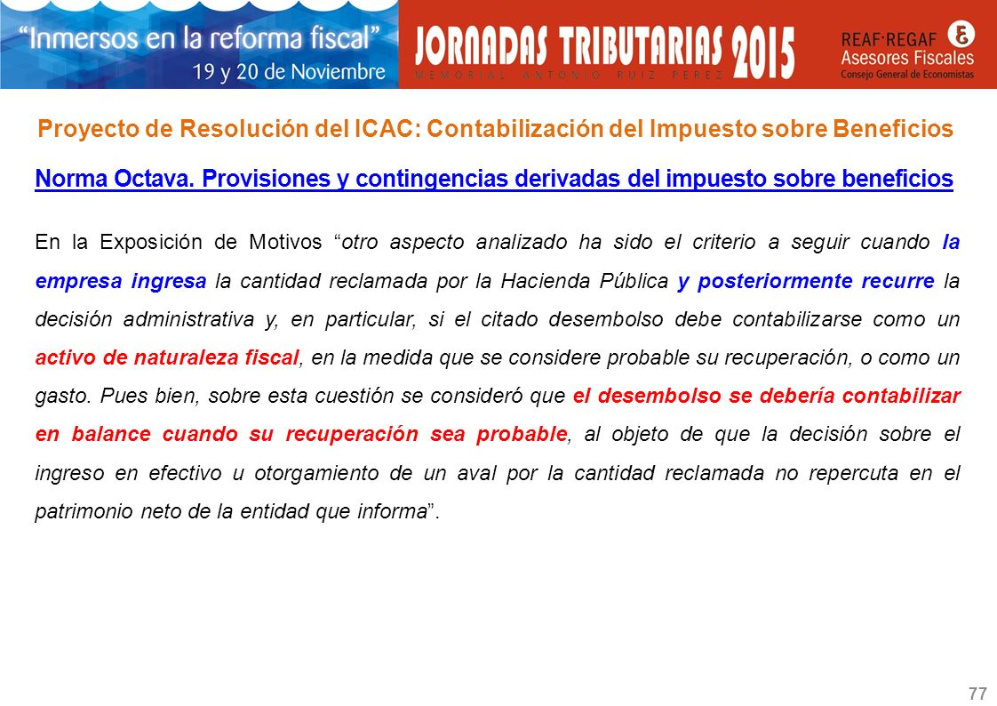 Norma Octava. Provisiones y contingencias derivadas del impuesto sobre beneficios
