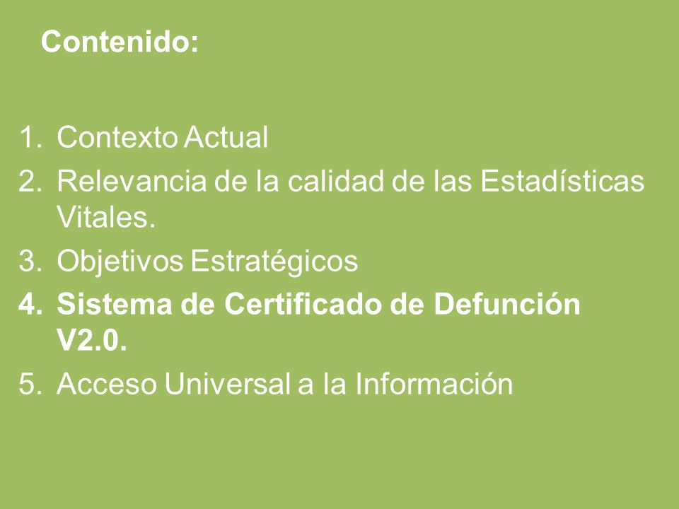 Contenido: Contexto Actual. Relevancia de la calidad de las Estadísticas Vitales. Objetivos Estratégicos.