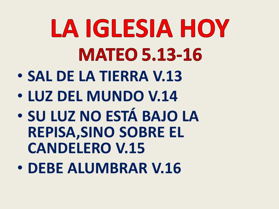 LA IGLESIA HOY MATEO SAL DE LA TIERRA V.13 LUZ DEL MUNDO V.14