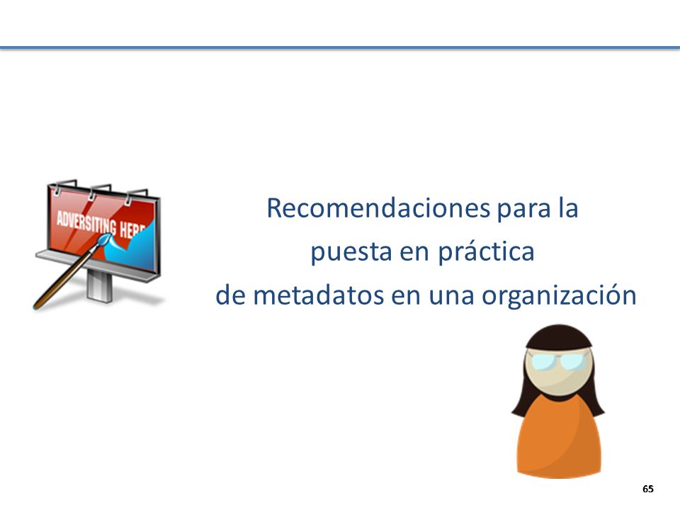 Recomendaciones para la puesta en práctica de metadatos en una organización