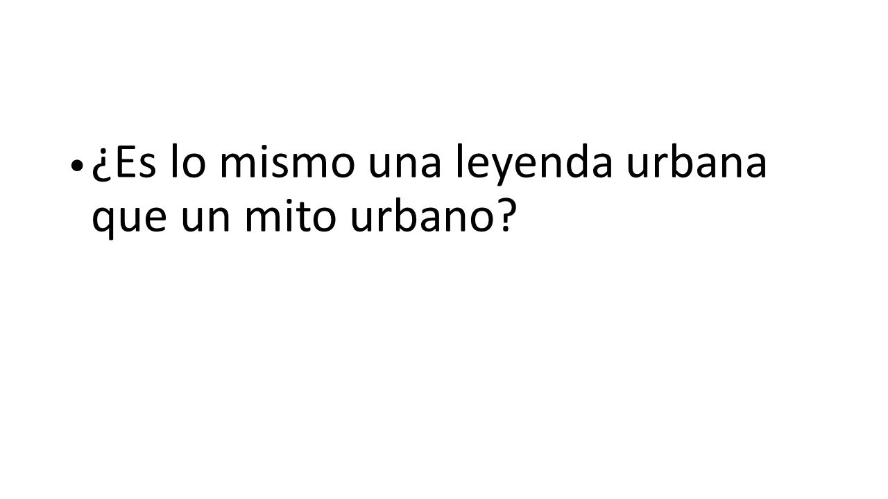 ¿Es lo mismo una leyenda urbana que un mito urbano