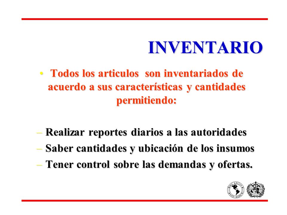 INVENTARIO Todos los articulos son inventariados de acuerdo a sus características y cantidades permitiendo: