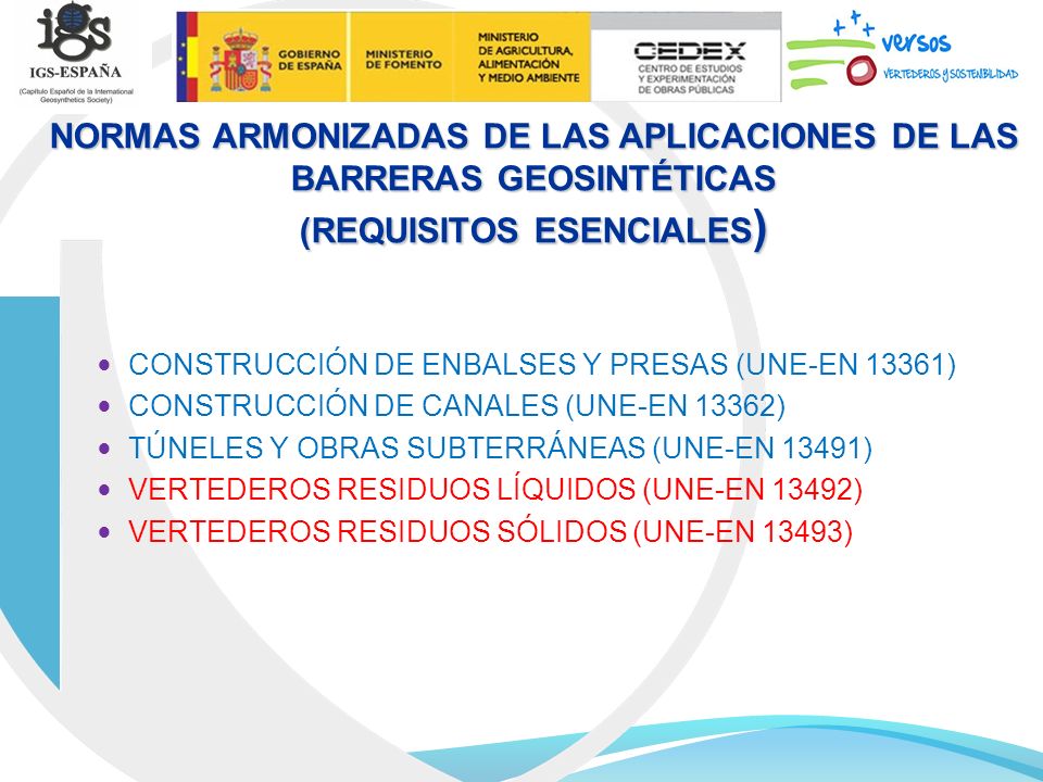 NORMAS ARMONIZADAS DE LAS APLICACIONES DE LAS BARRERAS GEOSINTÉTICAS (REQUISITOS ESENCIALES)