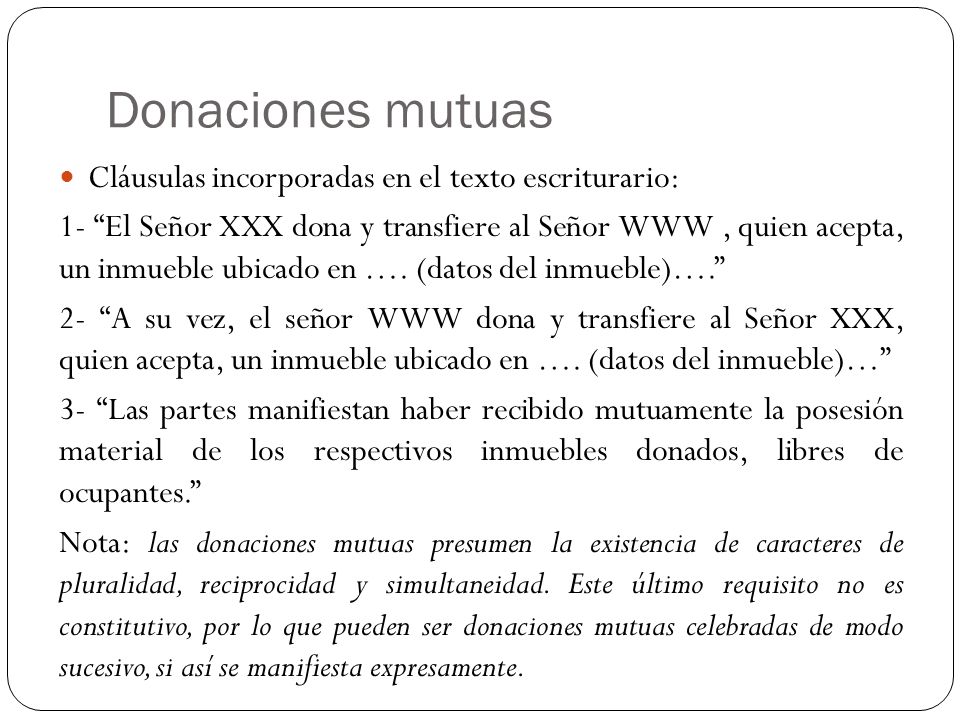 Donaciones mutuas Cláusulas incorporadas en el texto escriturario: