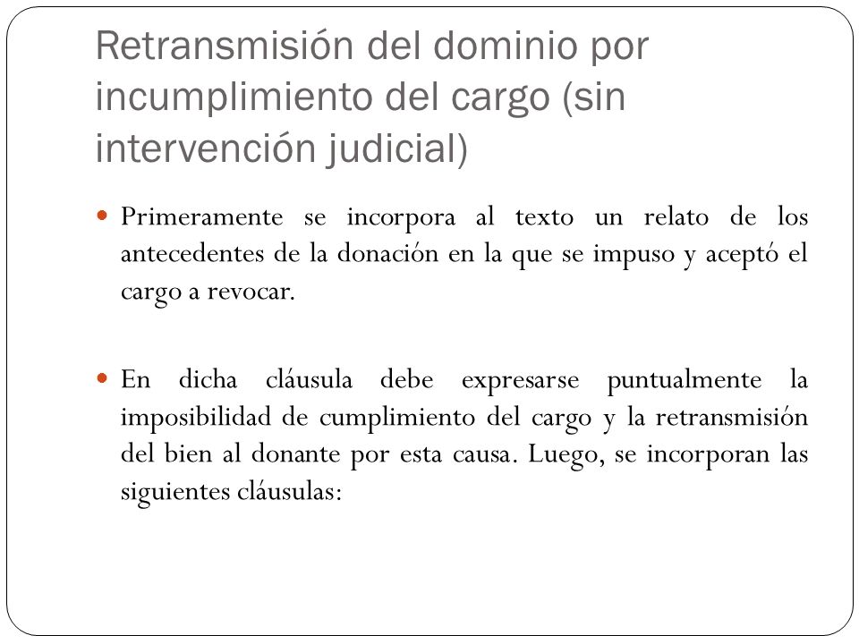 Retransmisión del dominio por incumplimiento del cargo (sin intervención judicial)