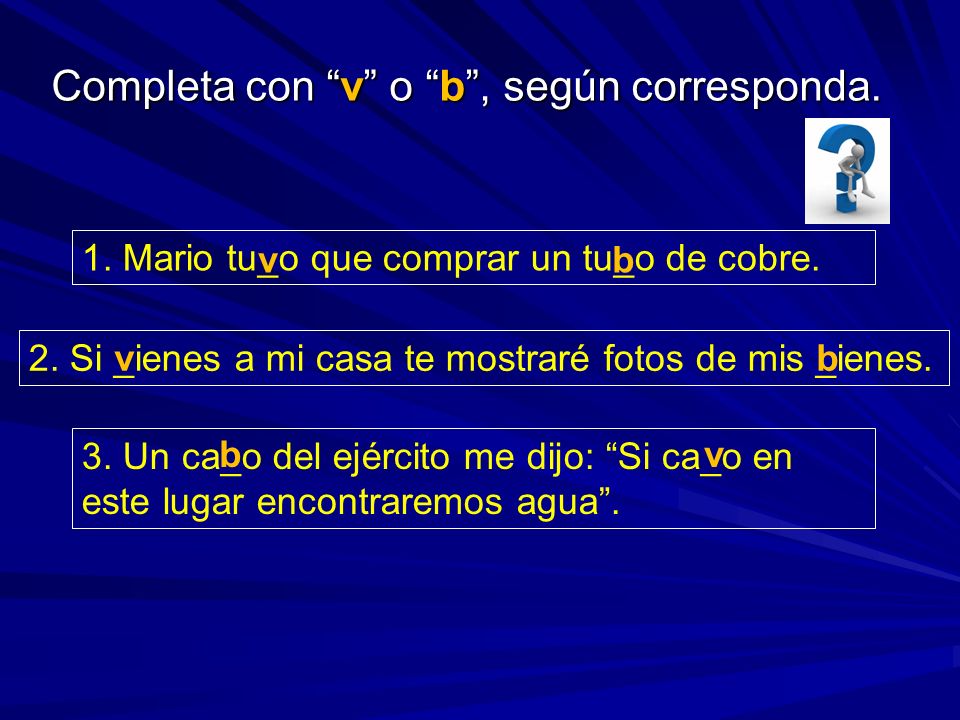 Completa con v o b , según corresponda.