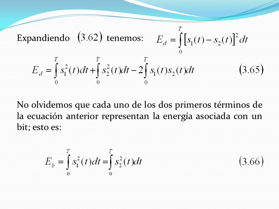 Expandiendo tenemos: No olvidemos que cada uno de los dos primeros términos de la ecuación anterior representan la energía asociada con un bit; esto es: