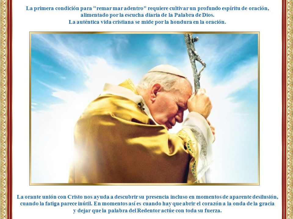 La auténtica vida cristiana se mide por la hondura en la oración.