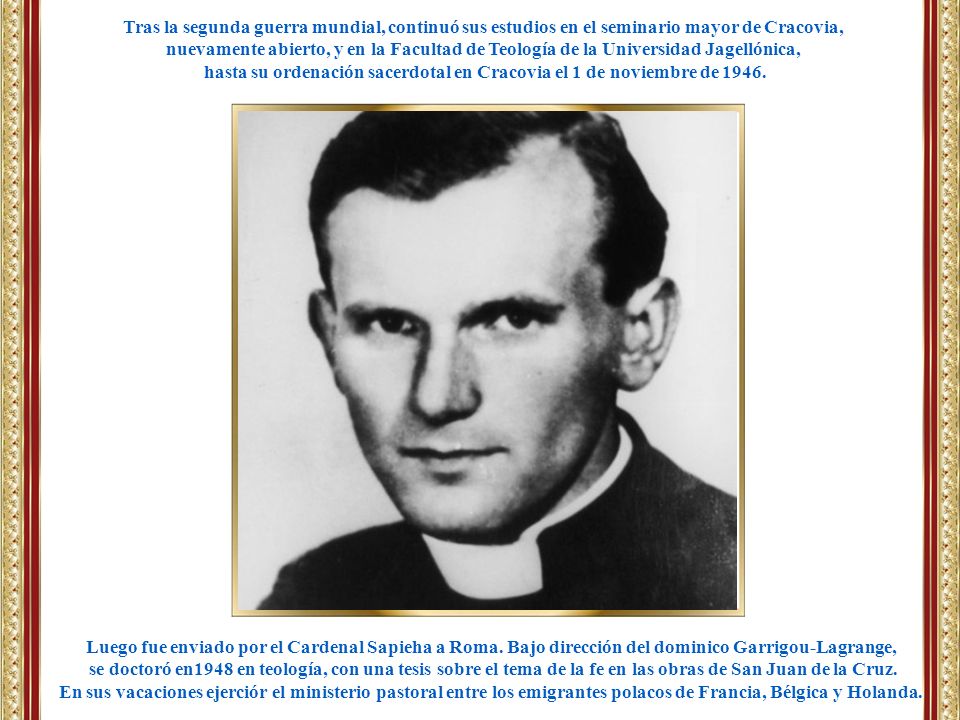 hasta su ordenación sacerdotal en Cracovia el 1 de noviembre de 1946.