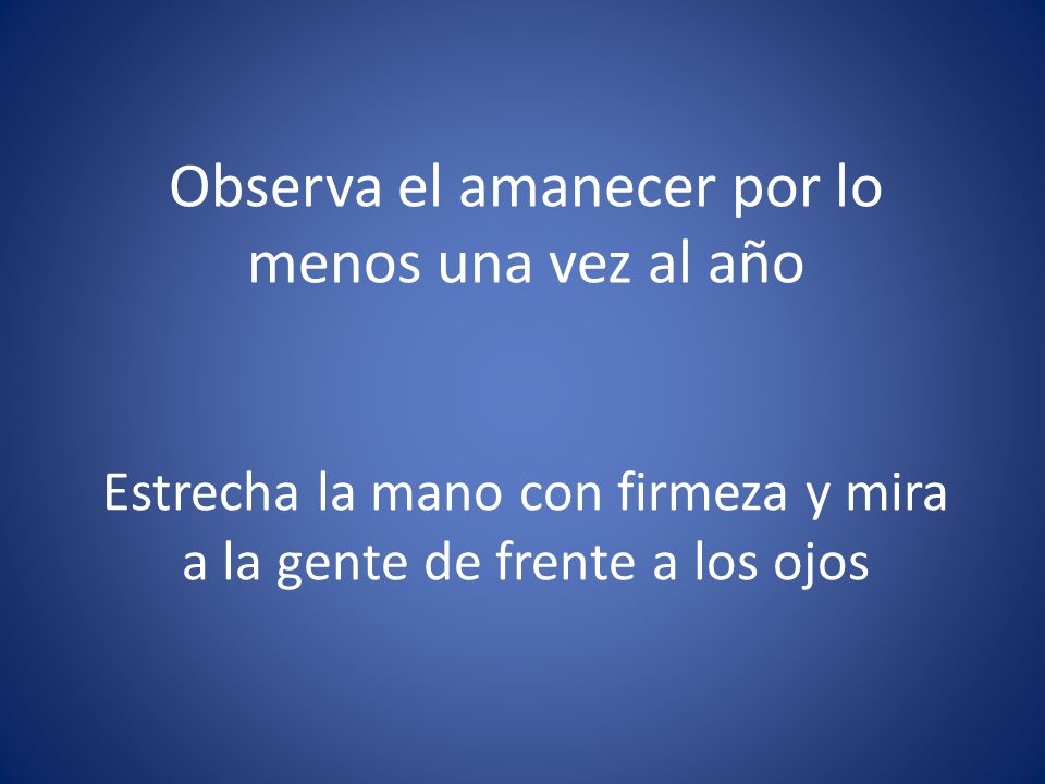 Observa el amanecer por lo menos una vez al año
