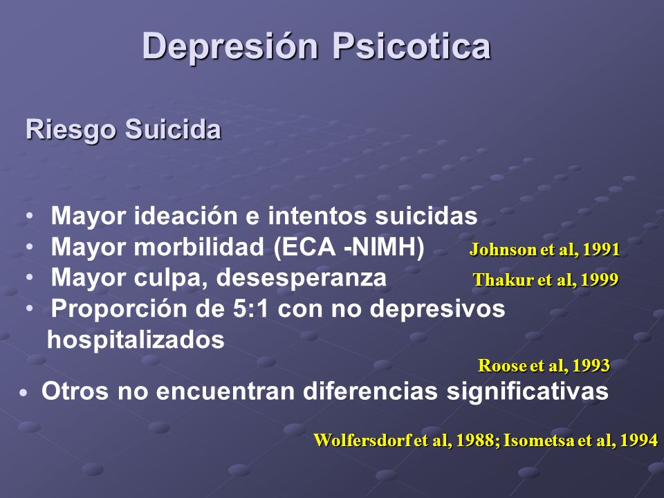 Depresión Psicotica Riesgo Suicida Mayor ideación e intentos suicidas