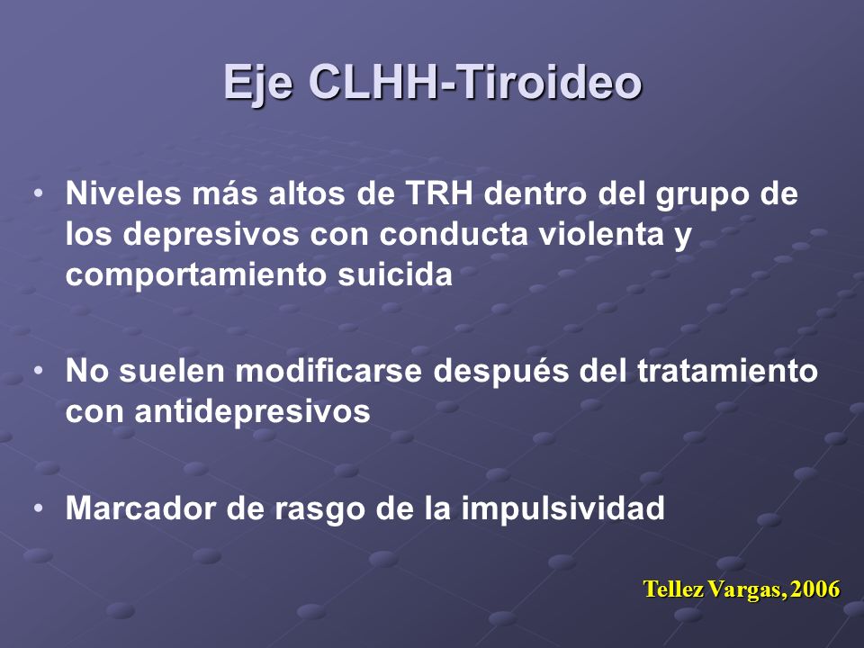 Eje CLHH-Tiroideo Niveles más altos de TRH dentro del grupo de los depresivos con conducta violenta y comportamiento suicida.