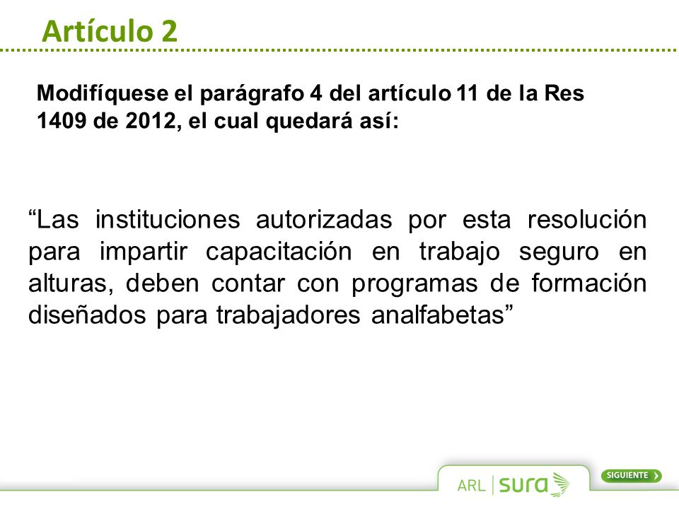 Artículo 2 Modifíquese el parágrafo 4 del artículo 11 de la Res 1409 de 2012, el cual quedará así: