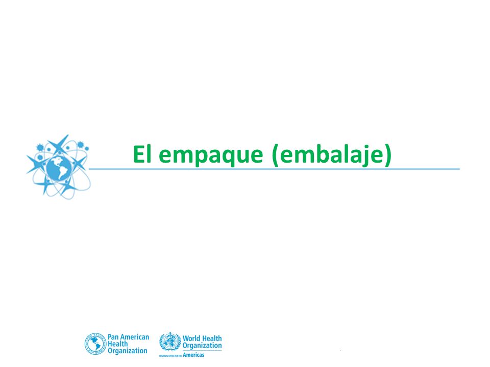 El empaque (embalaje) Ahora revisaremos el correcto modo de embalaje