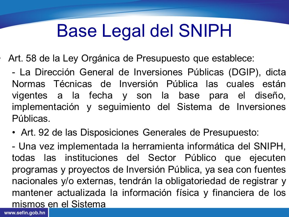 Base Legal del SNIPH Art. 58 de la Ley Orgánica de Presupuesto que establece: