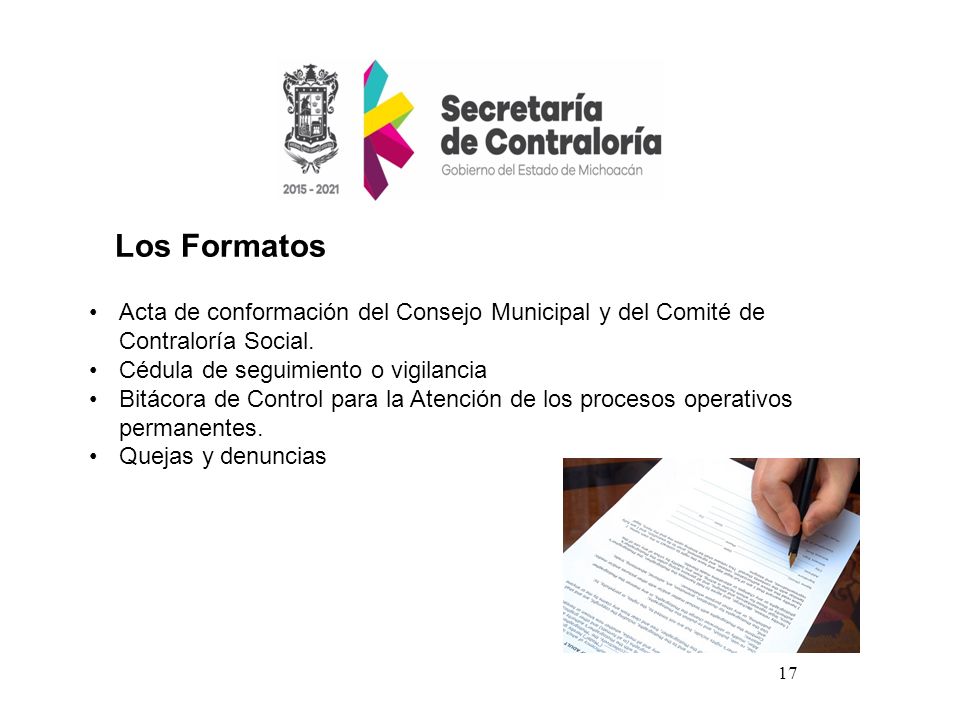 Los Formatos Acta de conformación del Consejo Municipal y del Comité de Contraloría Social. Cédula de seguimiento o vigilancia.