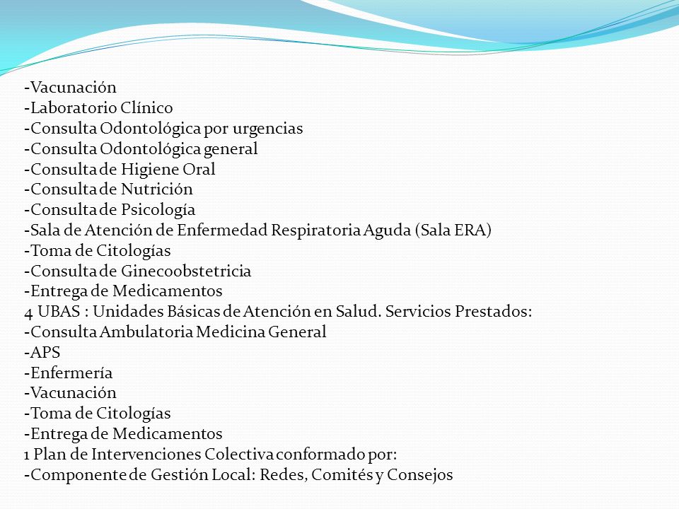 -Vacunación Laboratorio Clínico. Consulta Odontológica por urgencias. Consulta Odontológica general.
