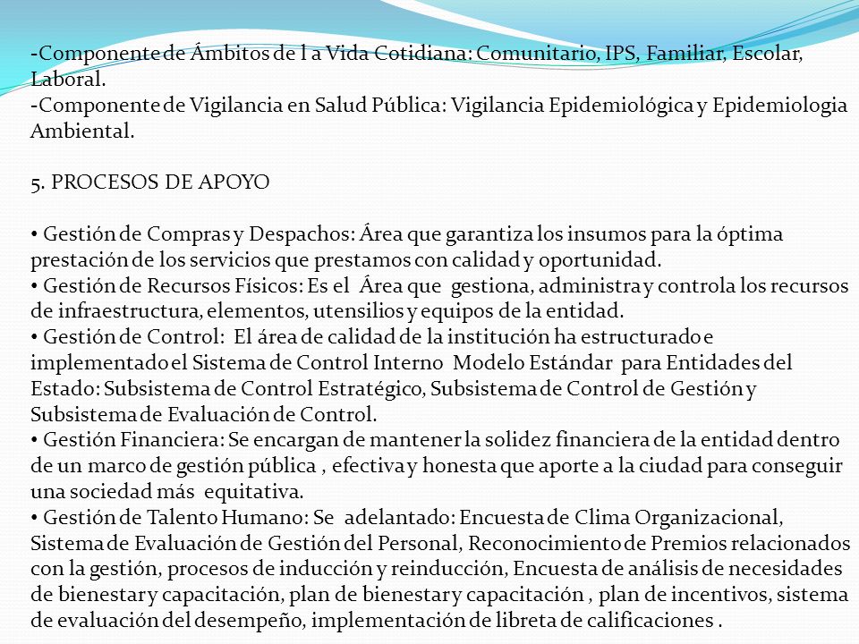 -Componente de Ámbitos de l a Vida Cotidiana: Comunitario, IPS, Familiar, Escolar, Laboral.